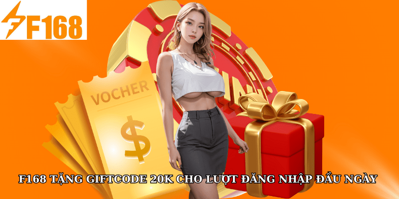 F168 Tặng Giftcode 20k Cho Lượt Đăng Nhập Đầu Ngày 4 F168 Tặng Giftcode 20k Cho Lượt Đăng Nhập Đầu Ngày
